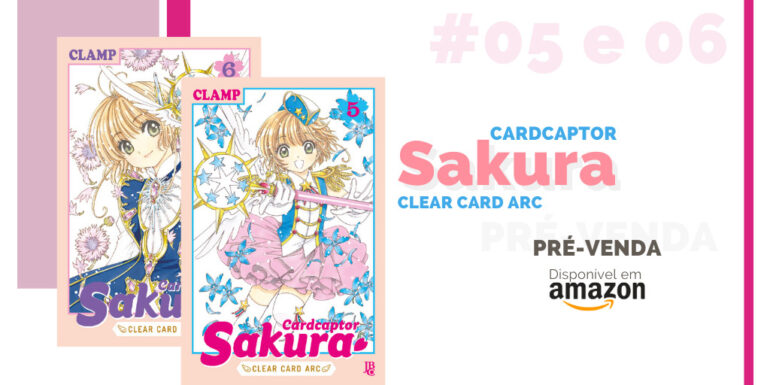 Cardcaptor Sakura Clear Card Arc 05 e 06 pre venda